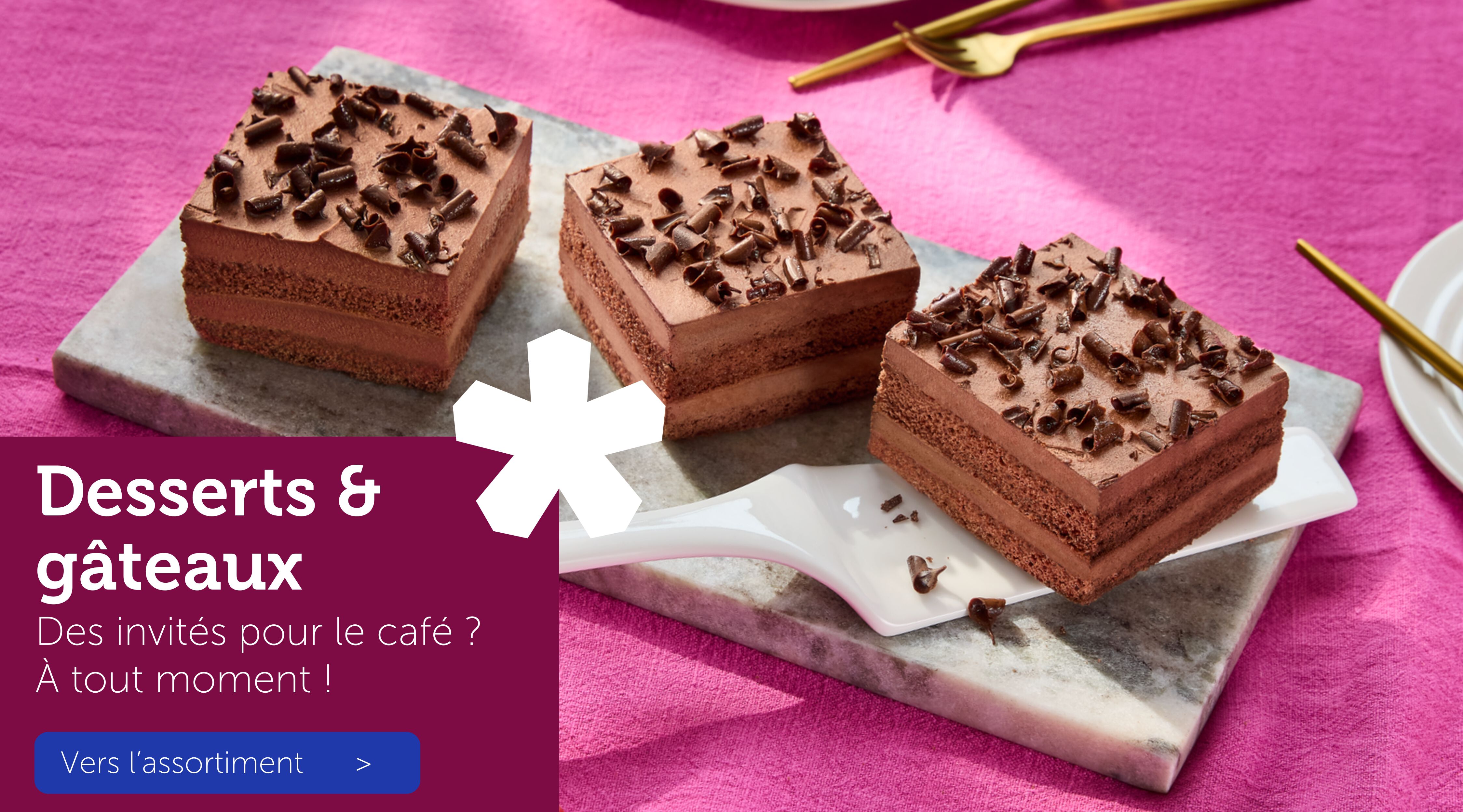 Desserts & gâteaux - Vers l’assortiment